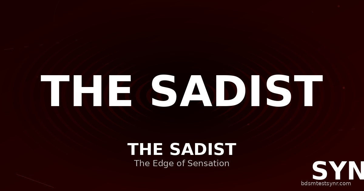 施虐者原型：BDSM测试揭示的感觉给予人格 — SYNR
