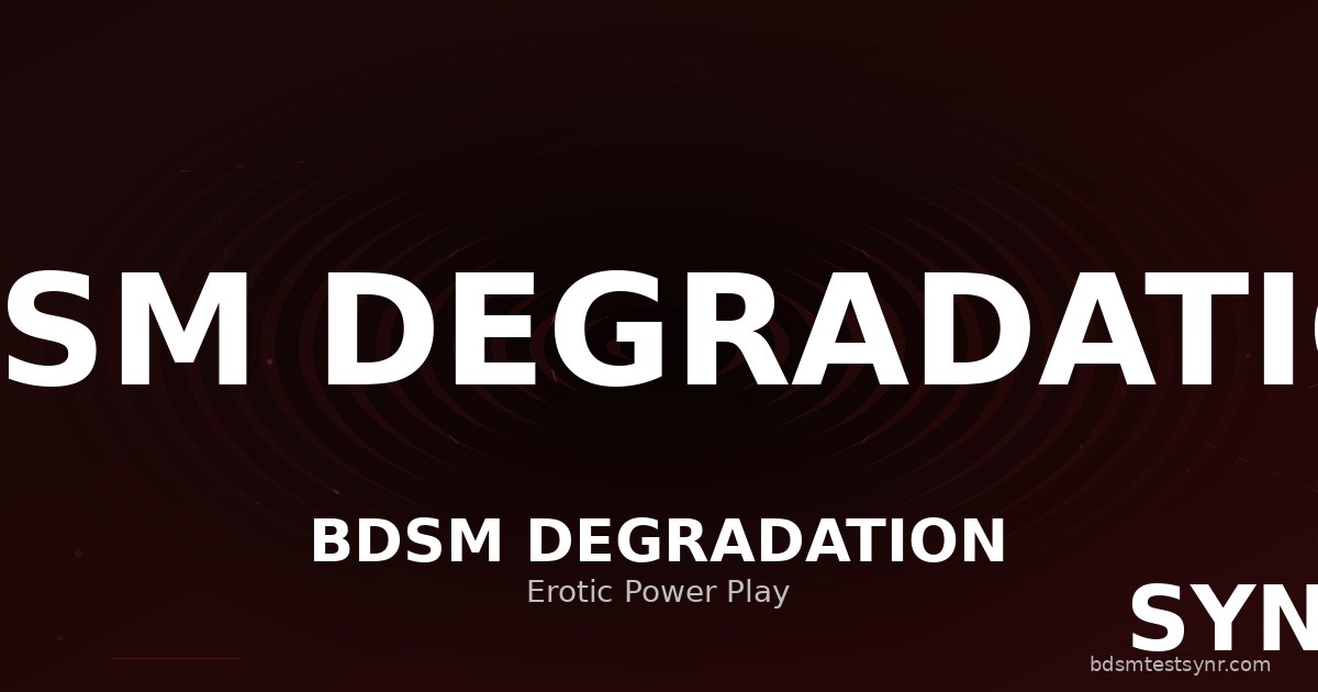 Erniedrigung BDSM: Psychologie, Typen & sicheres Spielen