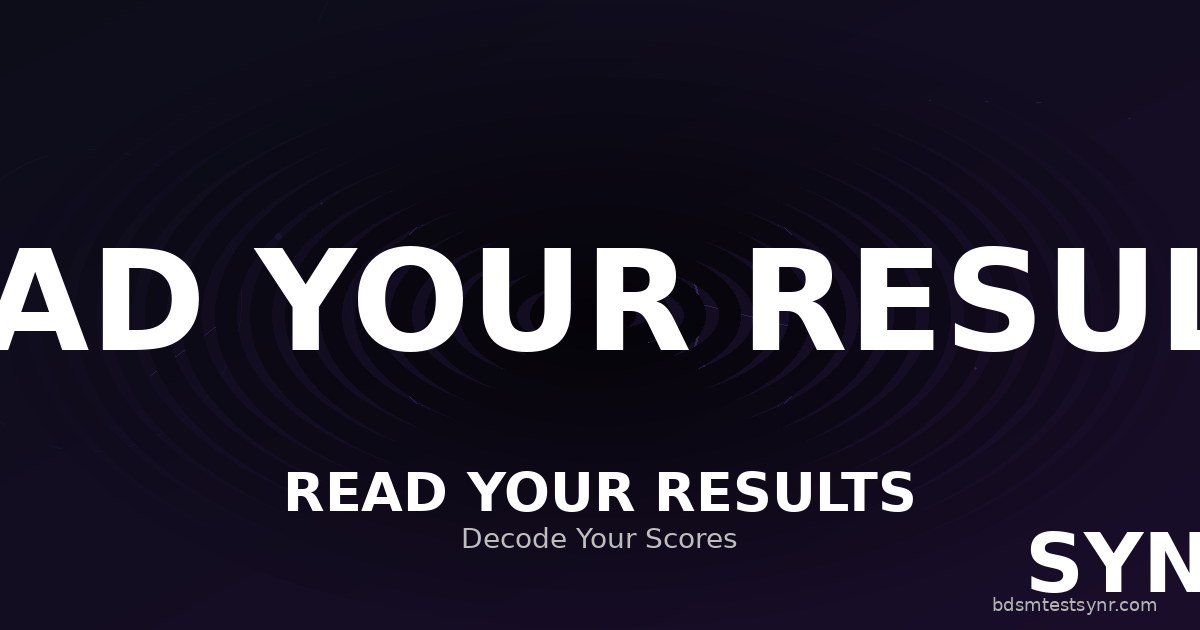BDSM Test Ergebnisse richtig lesen: Die praktische Anleitung